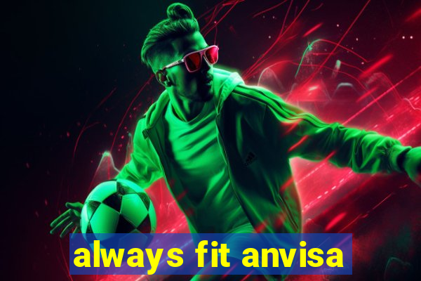 always fit anvisa